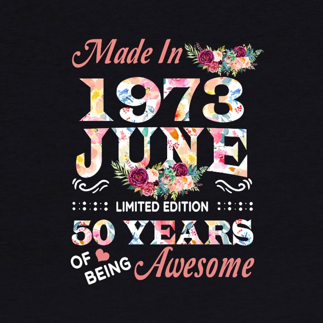 June Flower Made In 1973 50 Years Of Being Awesome by Kontjo